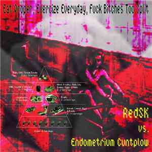 RedSK vs. Endometrium Cuntplow - Eat Proper, Exercize Everyday, Fuck Bitche ...