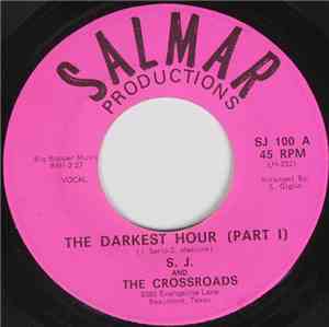 S. J. And The Crossroads - The Darkest Hour