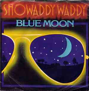 Showaddywaddy - Blue Moon