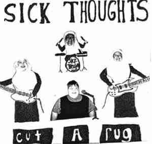 Sick Thoughts - Cut A Rug