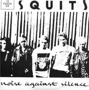 Squits - Noise Against Silence