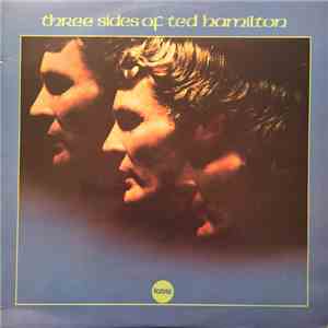 Ted Hamilton  - Three Sides Of Ted Hamilton