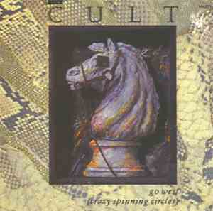 The Cult - Go West (Crazy Spinning Circles)
