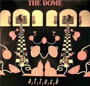The Dome - Attack