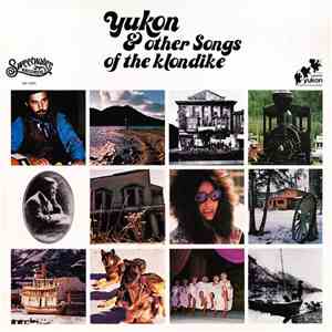 Various - Yukon And Other Songs Of The Klondike