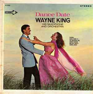 Wayne King And His Orchestra - Dance Date