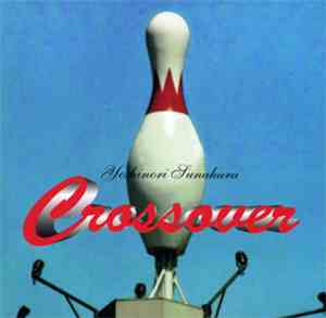 Yoshinori Sunahara - Crossover