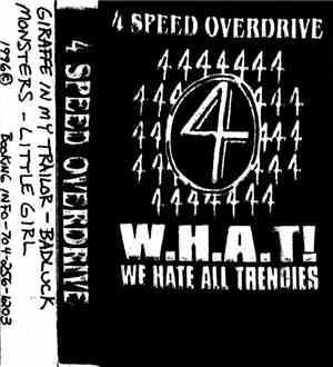 4 Speed Overdrive - W.H.A.T! We Hate All Trendies