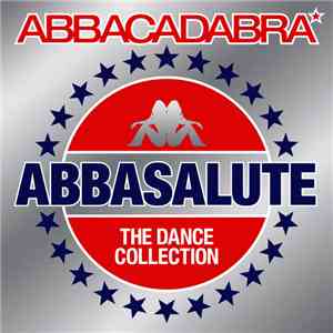 Abbacadabra - Abbasalute (The Dance Collection)