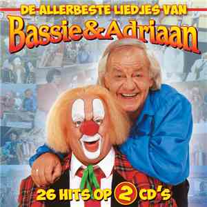 Bassie & Adriaan - De Allerleukste Liedjes Van