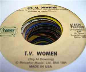 Big Al Downing - There'll Never Be A Better Night For Bein' Wrong / T. V. W ...