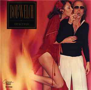 Bob Welch - French Kiss