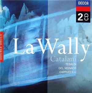 Catalani - Tebaldi, Del Monaco, Cappuccilli - La Wally