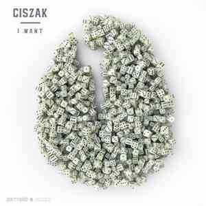 Ciszak - I Want