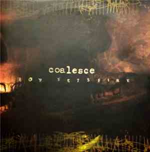 Coalesce / Boy Sets Fire - Coalesce / Boy Sets Fire