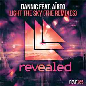 Dannic Feat. Aïrto - Light The Sky (The Remixes)