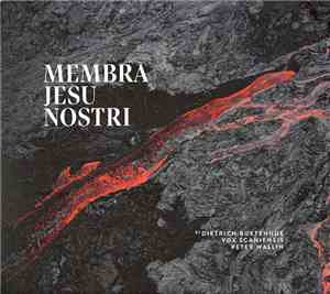 Dieterich Buxtehude, Vox Scaniensis, Peter Wallin - Membra Jesu Nostri
