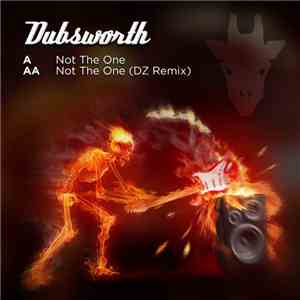 Dubsworth - Not The One
