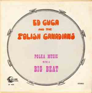 Ed Guca And The Polish Canadians - Polka Music With A Big Beat