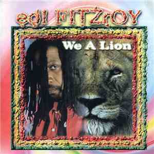 Edi Fitzroy - We A Lion