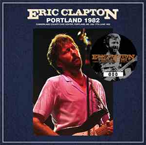 Eric Clapton - Portland 1982