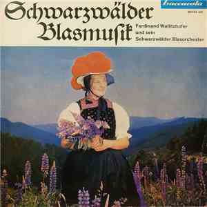 Ferdinand Wallitzhofer Und Sein Schwarzwälder Blasorchester - Schwarzwälder ...