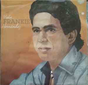 Frankie Hernandez - Vuelve...