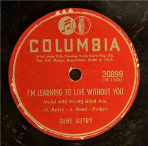 Gene Autry With Carl Cotner's Orchestra - I'm Learning To Live Without You  ...