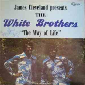 James Cleveland Presents... The White Brothers  - The Way Of Life