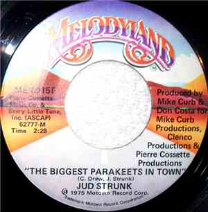 Jud Strunk - The Biggest Parakeets In Town