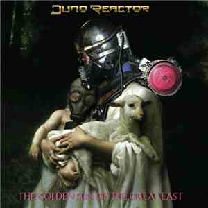 Juno Reactor - The Golden Sun Of The Great East
