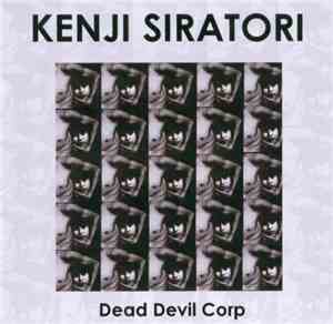 Kenji Siratori - Dead Devil Corp