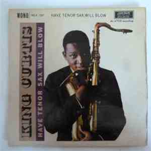 King Curtis - Have Tenor Sax, Will Blow