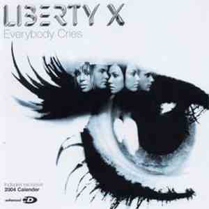 Liberty X - Everybody Cries