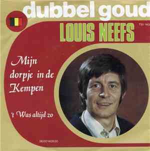 Louis Neefs - Mijn Dorpje In De Kempen / 'T Was Altijd Zo