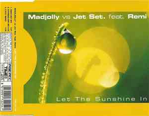 Madjolly vs. Jet Set  - Let The Sunshine In