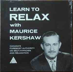 Maurice Kershaw - Learn To Relax