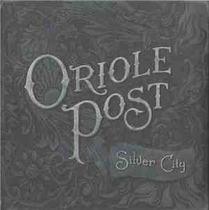 Oriole Post - Silver City