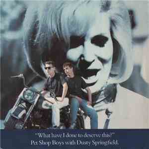 Pet Shop Boys With Dusty Springfield - What Have I Done To Deserve This?