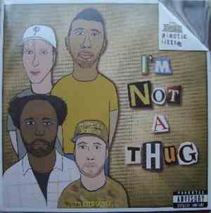 Plastic Little - I'm Not A Thug