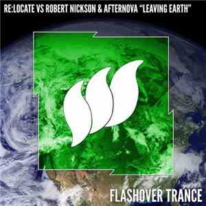 Re:Locate Vs Robert Nickson & Afternova - Leaving Earth