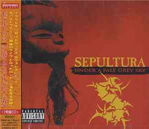 Sepultura - Under A Pale Grey Sky