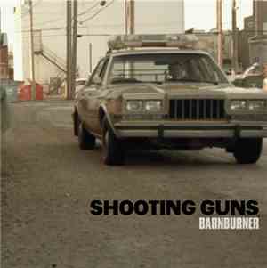 Shooting Guns - Barnburner