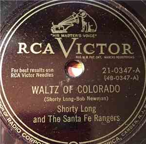 Shorty Long And The Santa Fe Rangers - Waltz Of Colorado / A Bottle And A ...