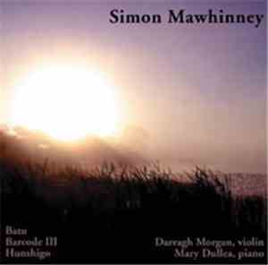 Simon Mawhinney - Darragh Morgan, Mary Dullea - Batu / Barcode III / Hunshi ...