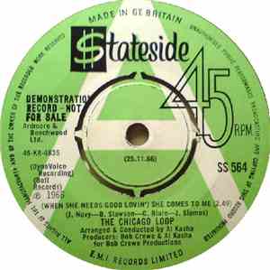 The Chicago Loop - (When She Needs Good Lovin') She Comes To Me