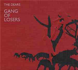The Dears - Gang Of Losers