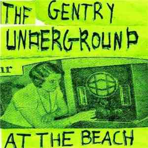 The Gentry Underground - At The Beach / Red Red Shoes