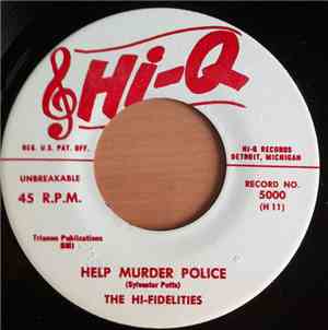 The Hi-Fidelities - Help Murder Police