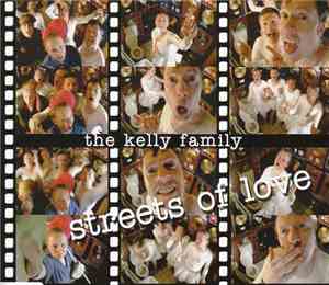 The Kelly Family - Streets Of Love